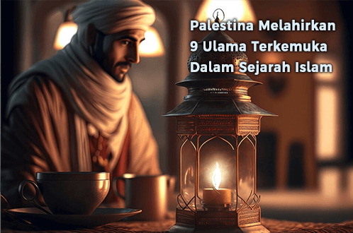 Palestina Melahirkan 9 Ulama Terkemuka dalam Sejarah Islam